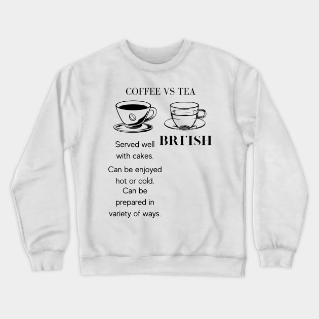 Coffee VS Tea Crewneck Sweatshirt by Ckrispy